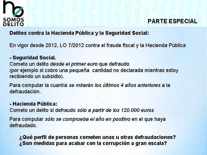 PARTE ESPECIAL Delitos contra la Hacienda Pública y la Seguridad Social: En vigor desde