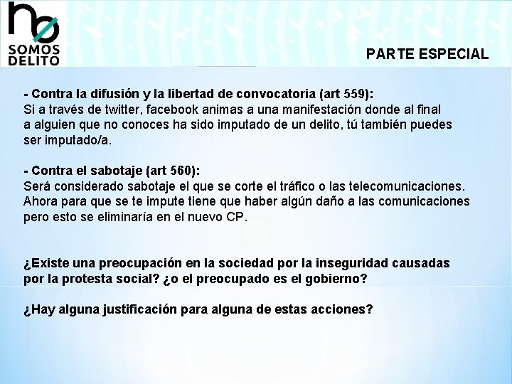 PARTE ESPECIAL - Contra la difusión y la libertad de convocatoria (art 559): Si