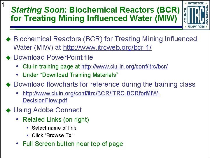 1 Starting Soon: Biochemical Reactors (BCR) for Treating Mining Influenced Water (MIW) u u