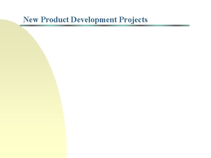 New Product Development Projects 