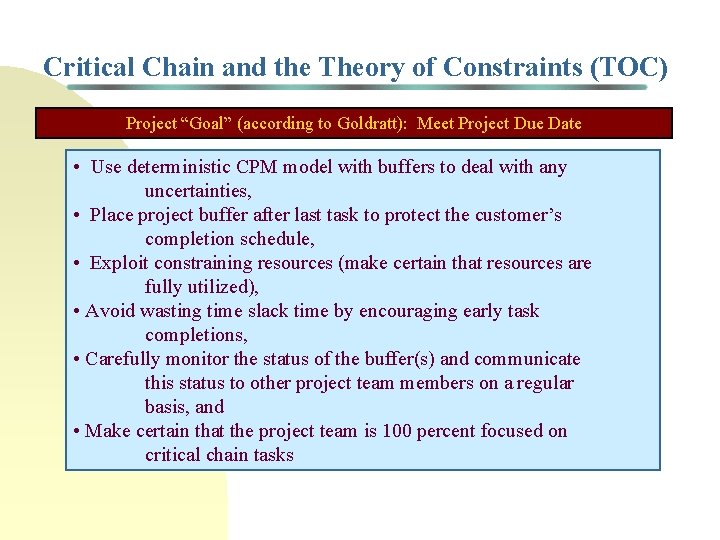 Critical Chain and the Theory of Constraints (TOC) Project “Goal” (according to Goldratt): Meet