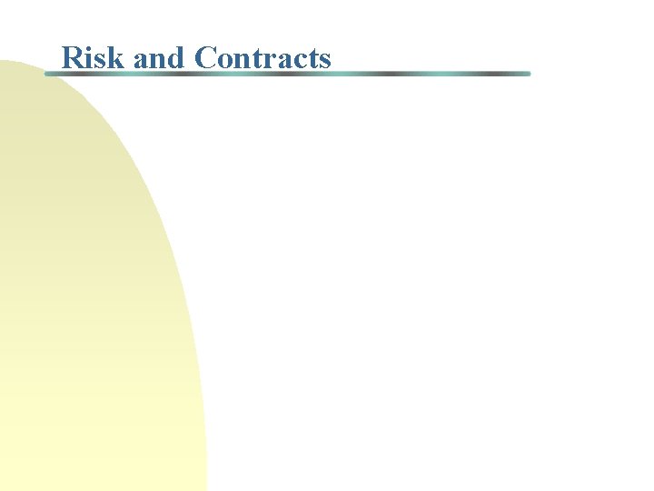 Risk and Contracts 