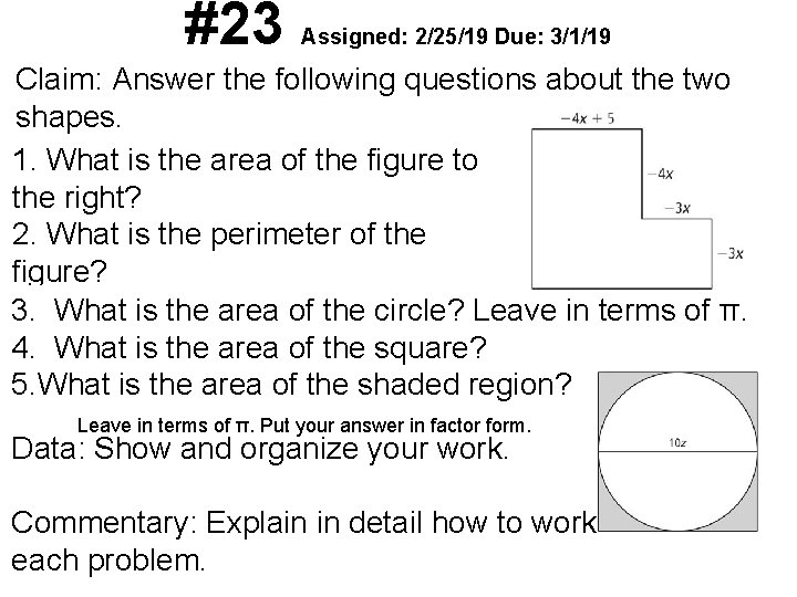 #23 Assigned: 2/25/19 Due: 3/1/19 Claim: Answer the following questions about the two shapes.