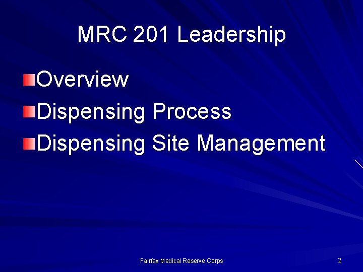 MRC 201 Leadership Overview Dispensing Process Dispensing Site Management Fairfax Medical Reserve Corps 2