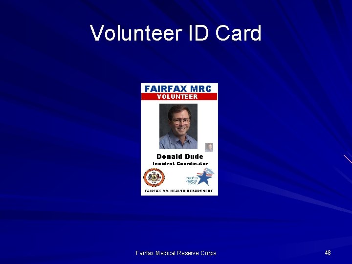 Volunteer ID Card FAIRFAX MRC VOLUNTEER Donald Dude Incident Coordinator FAIRFAX CO. HEALTH DEPARTMENT