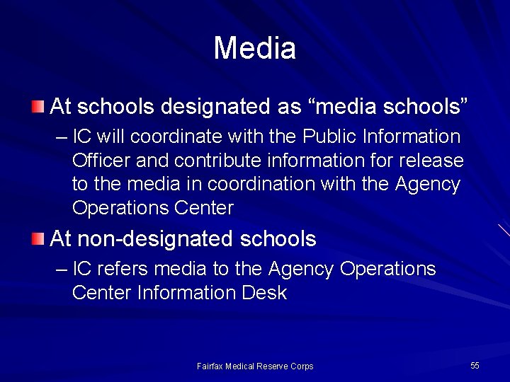 Media At schools designated as “media schools” – IC will coordinate with the Public