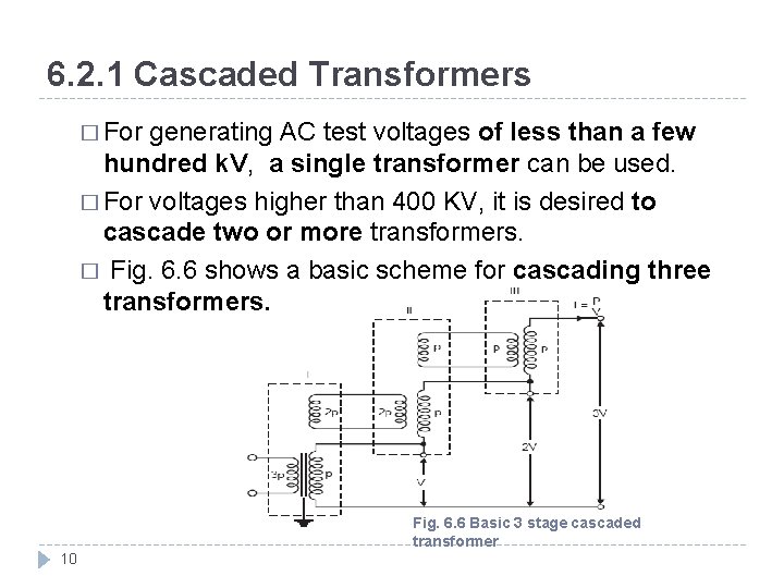 6. 2. 1 Cascaded Transformers � For generating AC test voltages of less than