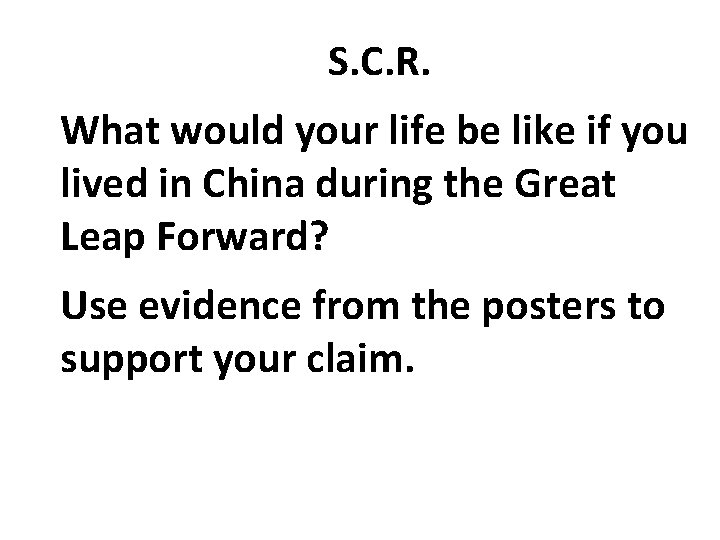 S. C. R. What would your life be like if you lived in China