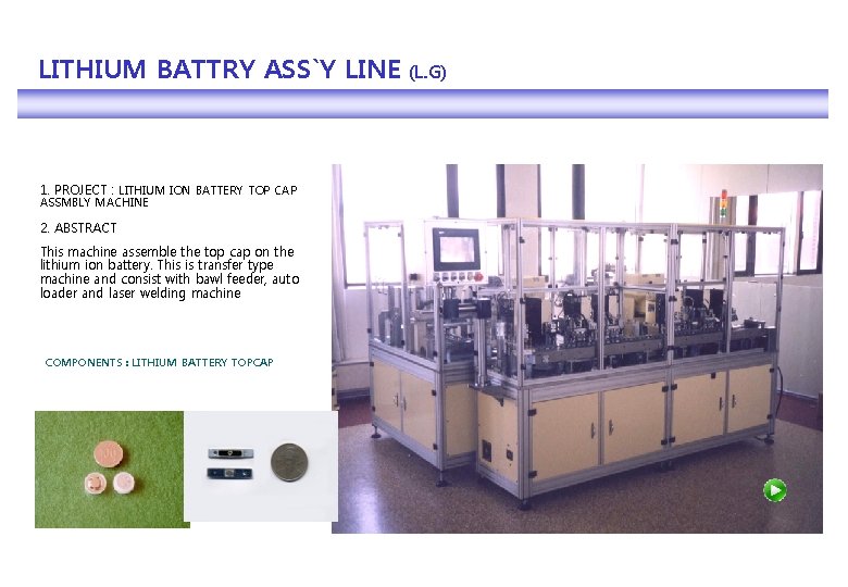 LITHIUM BATTRY ASS`Y LINE (L. G) 1. PROJECT : LITHIUM ION BATTERY TOP CAP