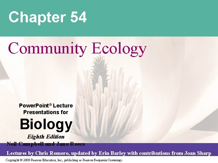 Chapter 54 Community Ecology Power. Point® Lecture Presentations for Biology Eighth Edition Neil Campbell