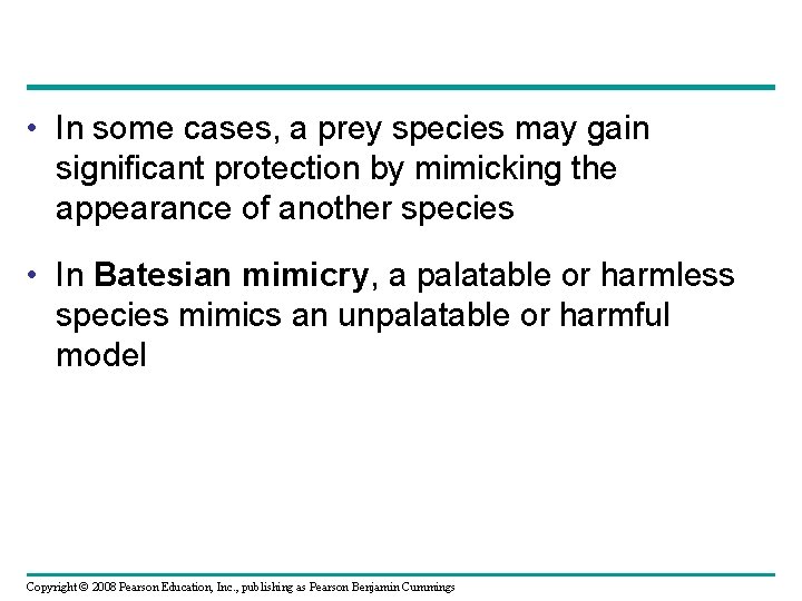  • In some cases, a prey species may gain significant protection by mimicking