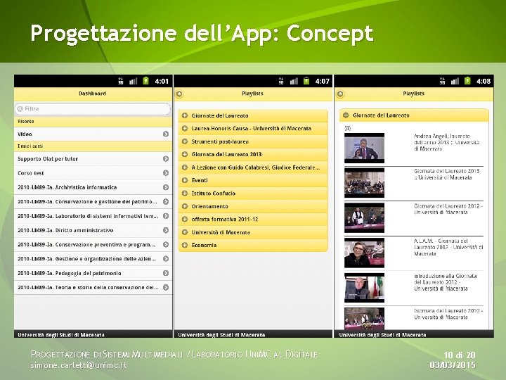 Progettazione dell’App: Concept PROGETTAZIONE DI SISTEMI MULTIMEDIALI / LABORATORIO UNIMC AL DIGITALE simone. carletti@unimc.