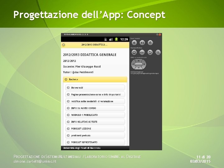 Progettazione dell’App: Concept PROGETTAZIONE DI SISTEMI MULTIMEDIALI / LABORATORIO UNIMC AL DIGITALE simone. carletti@unimc.