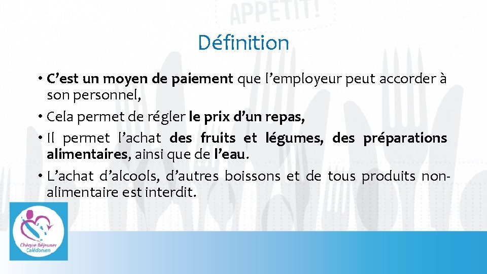 Définition • C’est un moyen de paiement que l’employeur peut accorder à son personnel,