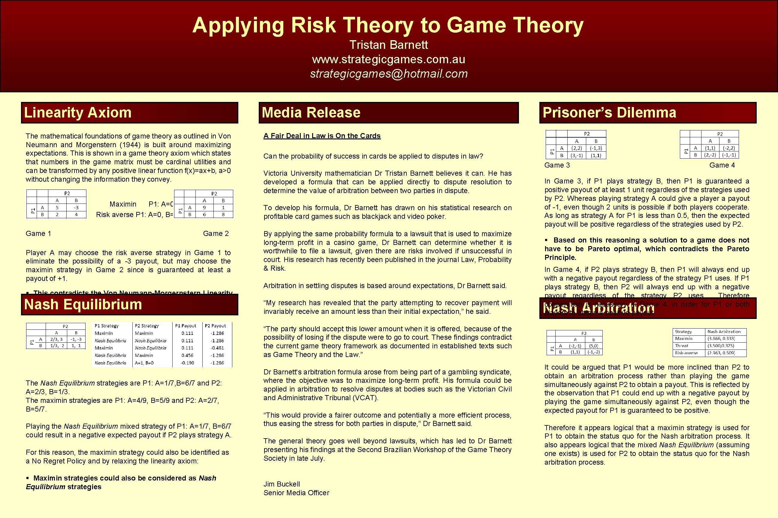 Applying Risk Theory to Game Theory Tristan Barnett www. strategicgames. com. au strategicgames@hotmail. com