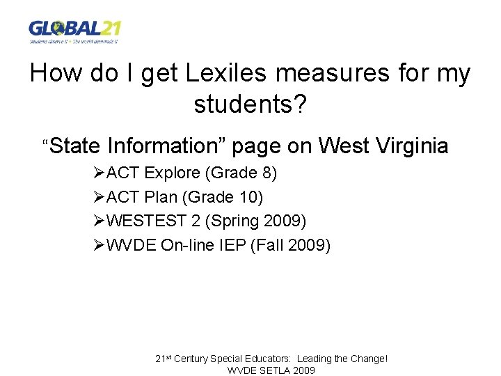How do I get Lexiles measures for my students? “State Information” page on West