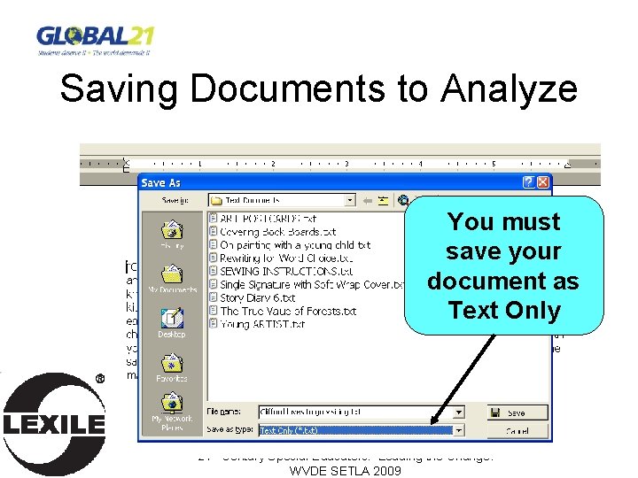 Saving Documents to Analyze You must save your document as Text Only 21 st