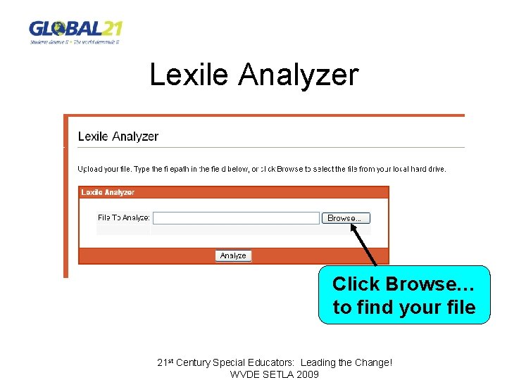 Lexile Analyzer Click Browse… to find your file 21 st Century Special Educators: Leading