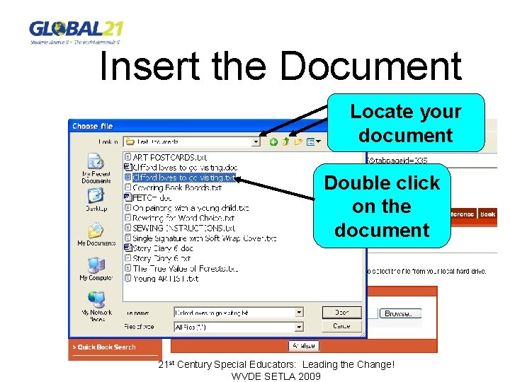 Insert the Document Locate your document Double click on the document 21 st Century