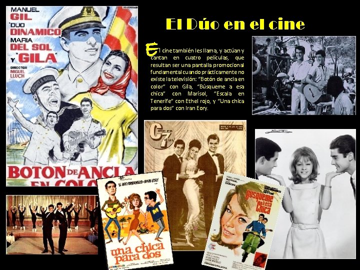 El Dúo en el cine E l cine también les llama, y actúan y El Dúo en el cine E l cine también les llama, y actúan y