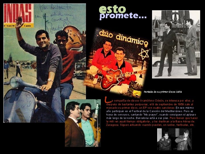 esto promete… L Portada de su primer disco: 1959 a compañía de discos Gramófono