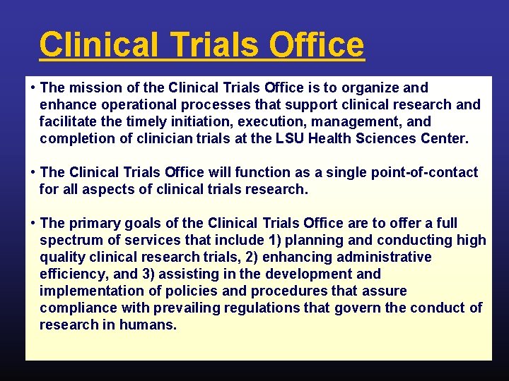 Clinical Trials Office • The mission of the Clinical Trials Office is to organize