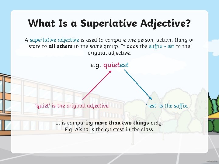 What Is a Superlative Adjective? A superlative adjective is used to compare one person,