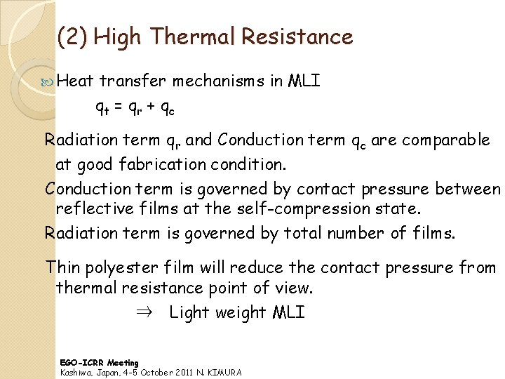 (2) High Thermal Resistance Heat transfer mechanisms in MLI q t = qr +