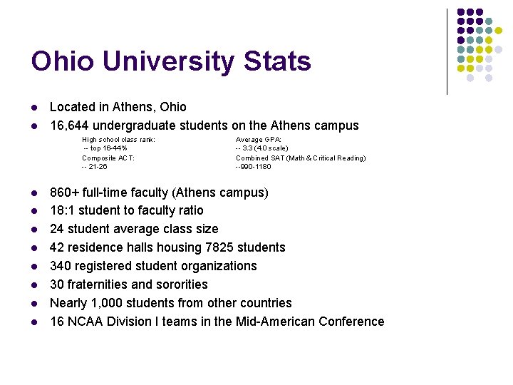 Ohio University Stats l l Located in Athens, Ohio 16, 644 undergraduate students on
