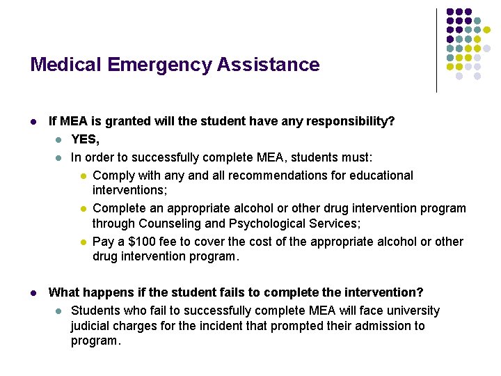 Medical Emergency Assistance l If MEA is granted will the student have any responsibility?