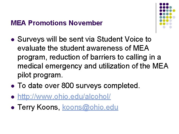 MEA Promotions November l l Surveys will be sent via Student Voice to evaluate