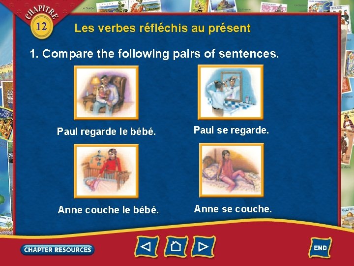 12 Les verbes réfléchis au présent 1. Compare the following pairs of sentences. Paul