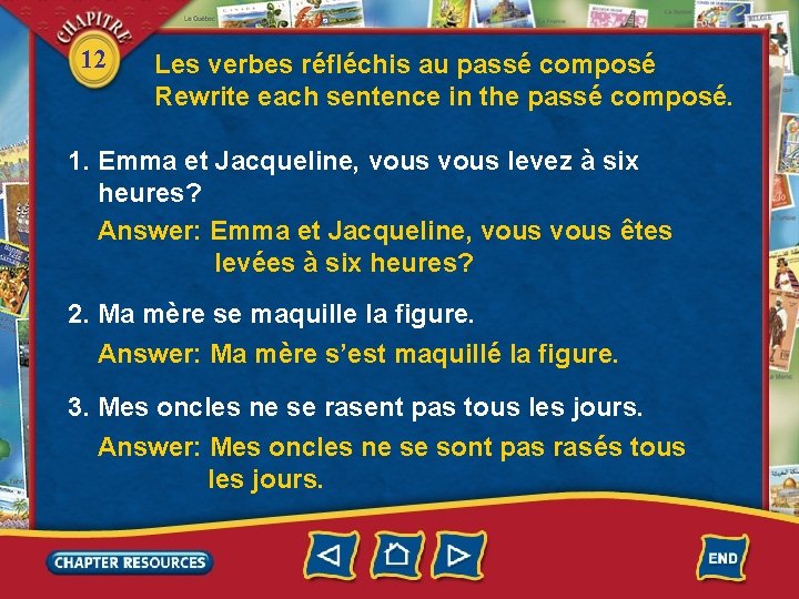 12 Les verbes réfléchis au passé composé Rewrite each sentence in the passé composé.