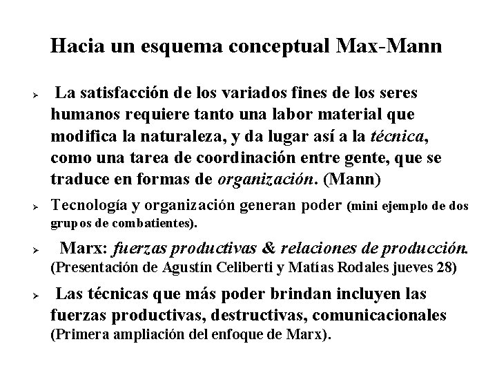 Hacia un esquema conceptual Max-Mann La satisfacción de los variados fines de los seres