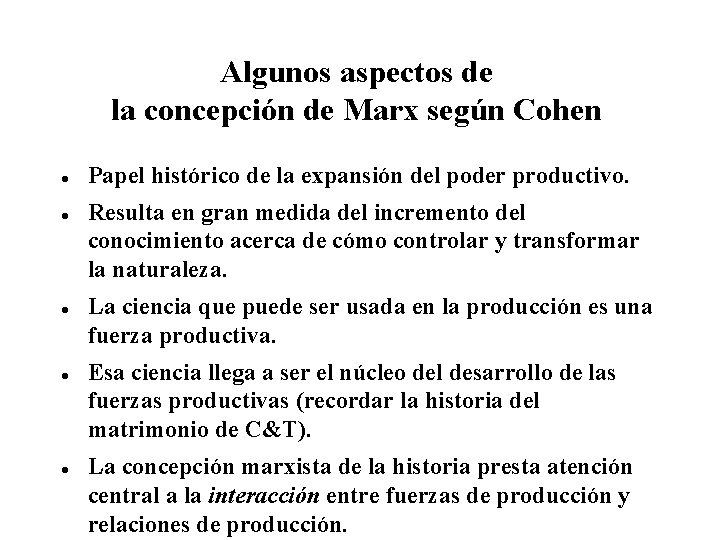 Algunos aspectos de la concepción de Marx según Cohen Papel histórico de la expansión Algunos aspectos de la concepción de Marx según Cohen Papel histórico de la expansión