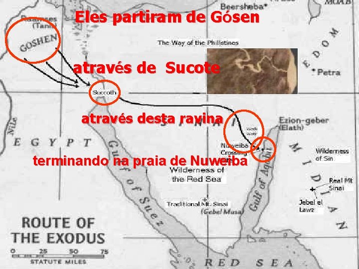 Eles partiram de Gósen através de Sucote através desta ravina terminando na praia de Eles partiram de Gósen através de Sucote através desta ravina terminando na praia de