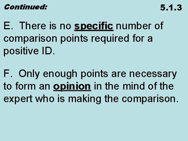 Continued: 5. 1. 3 E. There is no specific number of specific comparison points