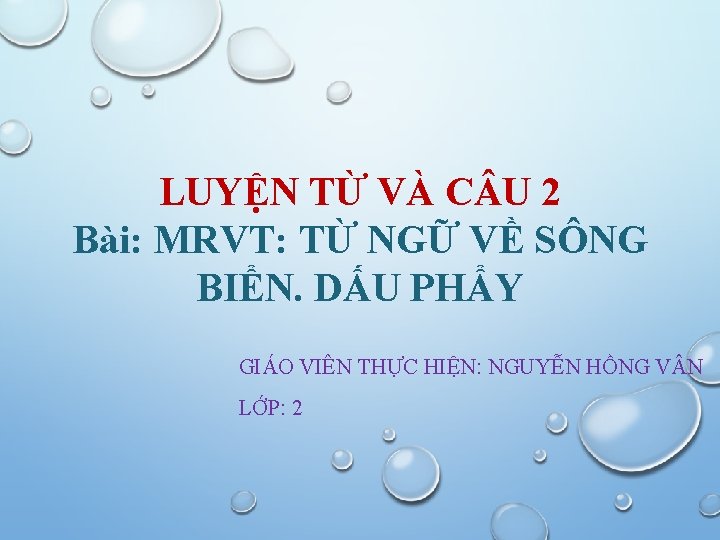 LUYỆN TỪ VÀ C U 2 Bài: MRVT: TỪ NGỮ VỀ SÔNG BIỂN. DẤU