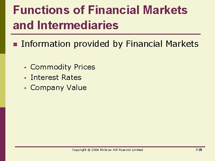 Functions of Financial Markets and Intermediaries n Information provided by Financial Markets w w