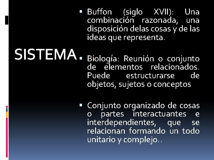  Buffon (siglo XVII): Una combinación razonada, una disposición delas cosas y de las