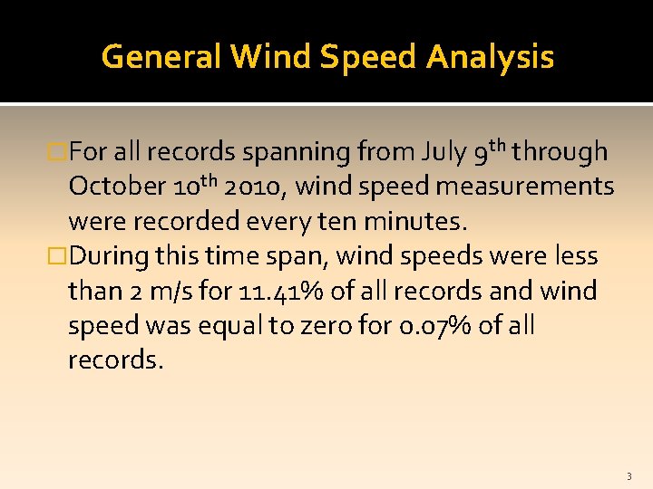 General Wind Speed Analysis �For all records spanning from July 9 th through October