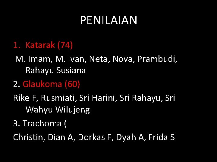 PENILAIAN 1. Katarak (74) M. Imam, M. Ivan, Neta, Nova, Prambudi, Rahayu Susiana 2.