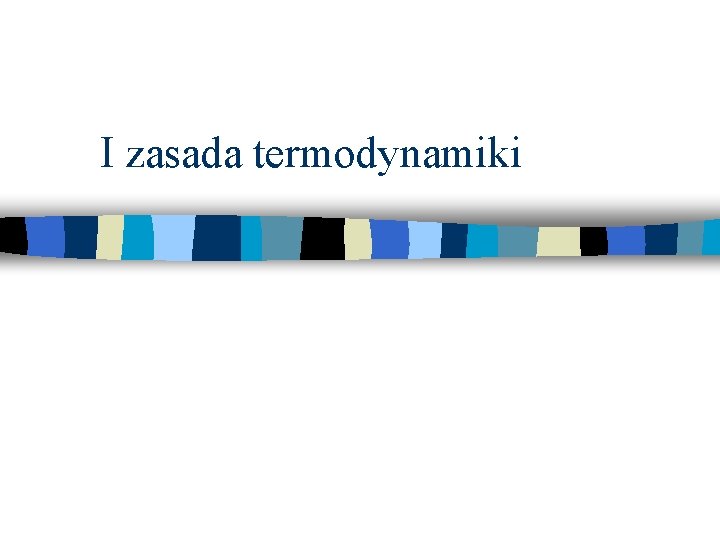 I zasada termodynamiki 