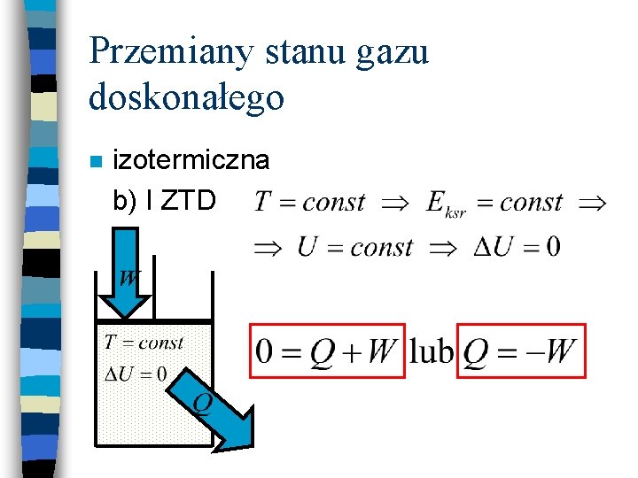 Przemiany stanu gazu doskonałego n izotermiczna b) I ZTD 