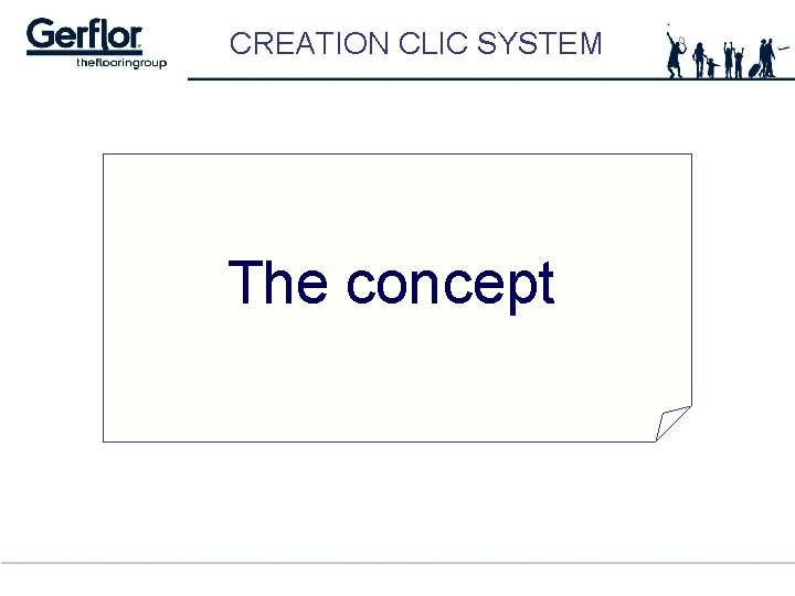 CREATION CLIC SYSTEM The concept 