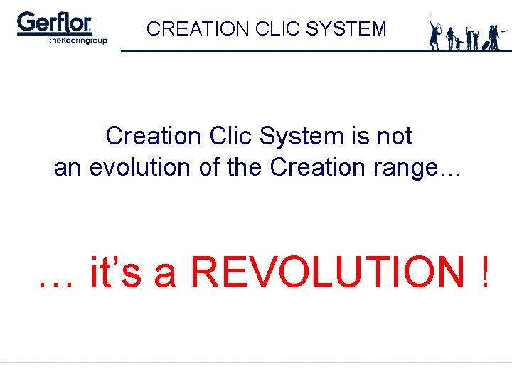 CREATION CLIC SYSTEM Creation Clic System is not an evolution of the Creation range…