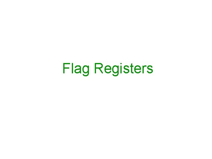 Flag Registers 