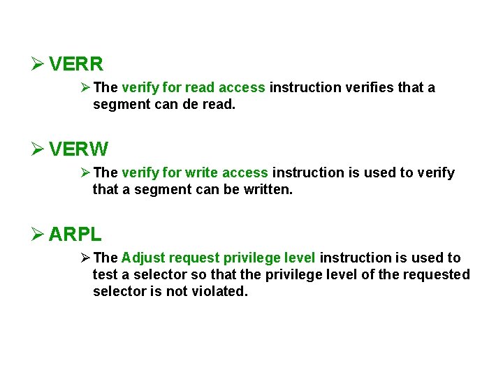 Ø VERR Ø The verify for read access instruction verifies that a segment can