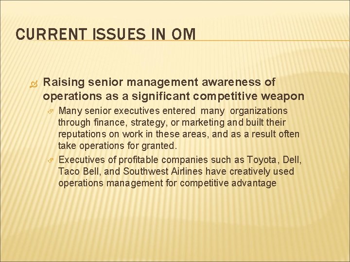 CURRENT ISSUES IN OM Raising senior management awareness of operations as a significant competitive