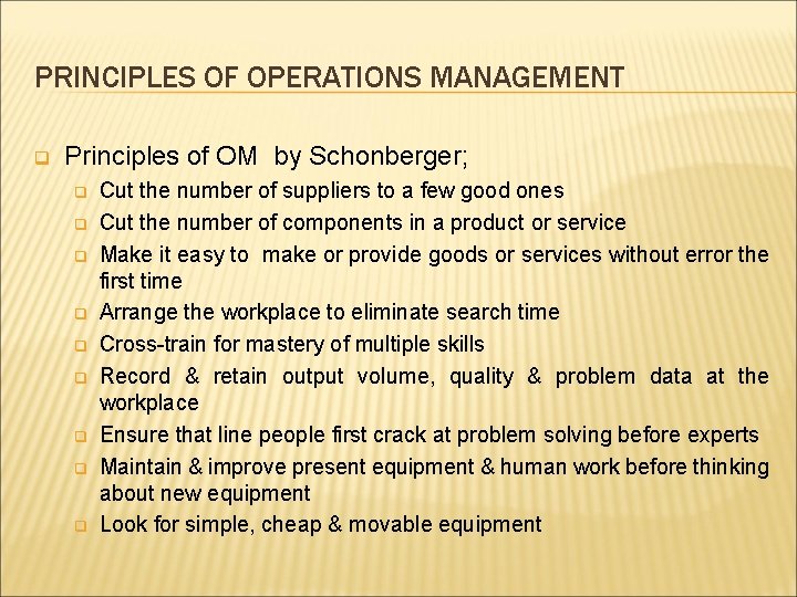 PRINCIPLES OF OPERATIONS MANAGEMENT q Principles of OM by Schonberger; q q q q